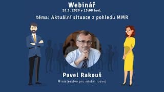 Webinář - Pavel Rakouš - Aktuální situace z pohledu MMR